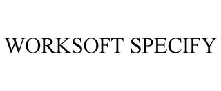 WORKSOFT SPECIFY