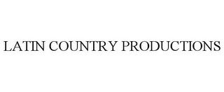 LATIN COUNTRY PRODUCTIONS