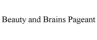 BEAUTY AND BRAINS PAGEANT