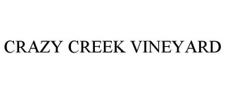 CRAZY CREEK VINEYARD