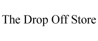 THE DROP OFF STORE