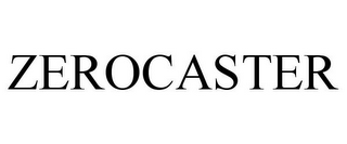ZEROCASTER
