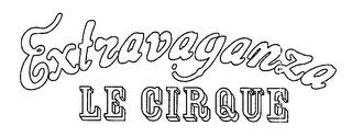 EXTRAVAGANZA LE CIRQUE