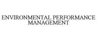 ENVIRONMENTAL PERFORMANCE MANAGEMENT