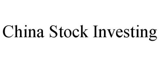 CHINA STOCK INVESTING