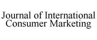 JOURNAL OF INTERNATIONAL CONSUMER MARKETING