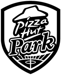 PIZZA HUT PARK