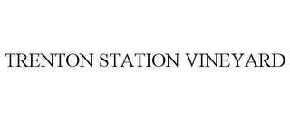 TRENTON STATION VINEYARD