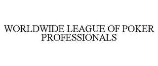 WORLDWIDE LEAGUE OF POKER PROFESSIONALS