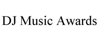 DJ MUSIC AWARDS