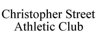 CHRISTOPHER STREET ATHLETIC CLUB