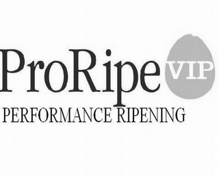 PRORIPE VIP PERFORMANCE RIPENING