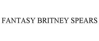 FANTASY BRITNEY SPEARS