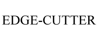 EDGE-CUTTER