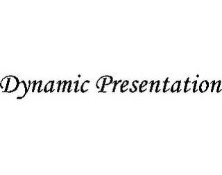 DYNAMIC PRESENTATION