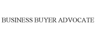 BUSINESS BUYER ADVOCATE