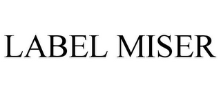 LABEL MISER