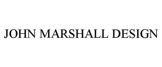 JOHN MARSHALL DESIGN