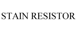 STAIN RESISTOR