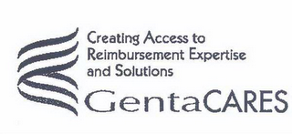 CREATING ACCESS TO REIMBURSEMENT EXPERTISE AND SOLUTIONS GENTACARES