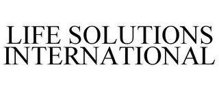 LIFE SOLUTIONS INTERNATIONAL