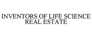 INVENTORS OF LIFE SCIENCE REAL ESTATE