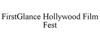 FIRSTGLANCE HOLLYWOOD FILM FEST