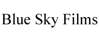 BLUE SKY FILMS