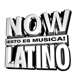 NOW ¡ESTO ES MUSICA! LATINO
