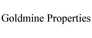 GOLDMINE PROPERTIES