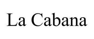 LA CABANA