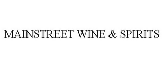 MAINSTREET WINE & SPIRITS