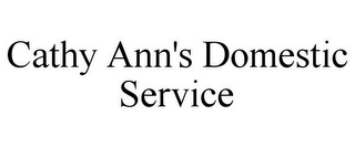 CATHY ANN'S DOMESTIC SERVICE