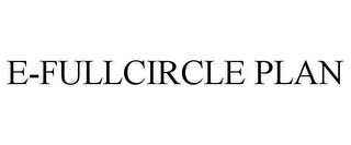 E-FULLCIRCLE PLAN