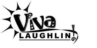 VIVA LAUGHLIN!