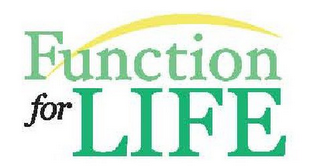 FUNCTION FOR LIFE