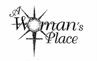 A WOMAN'S PLACE