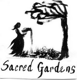 SACRED GARDENS