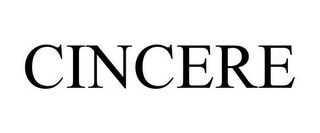 CINCERE