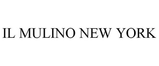 IL MULINO NEW YORK