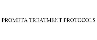 PROMETA TREATMENT PROTOCOLS