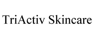 TRIACTIV SKINCARE