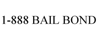 1-888 BAIL BOND