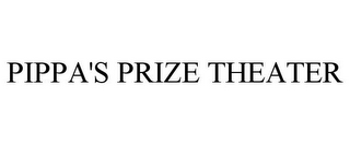 PIPPA'S PRIZE THEATER