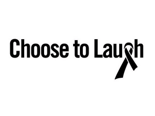 CHOOSE TO LAUGH