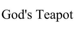 GOD'S TEAPOT