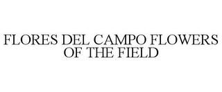 FLORES DEL CAMPO FLOWERS OF THE FIELD