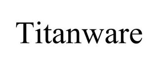 TITANWARE