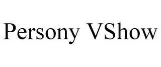 PERSONY VSHOW