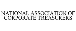 NATIONAL ASSOCIATION OF CORPORATE TREASURERS